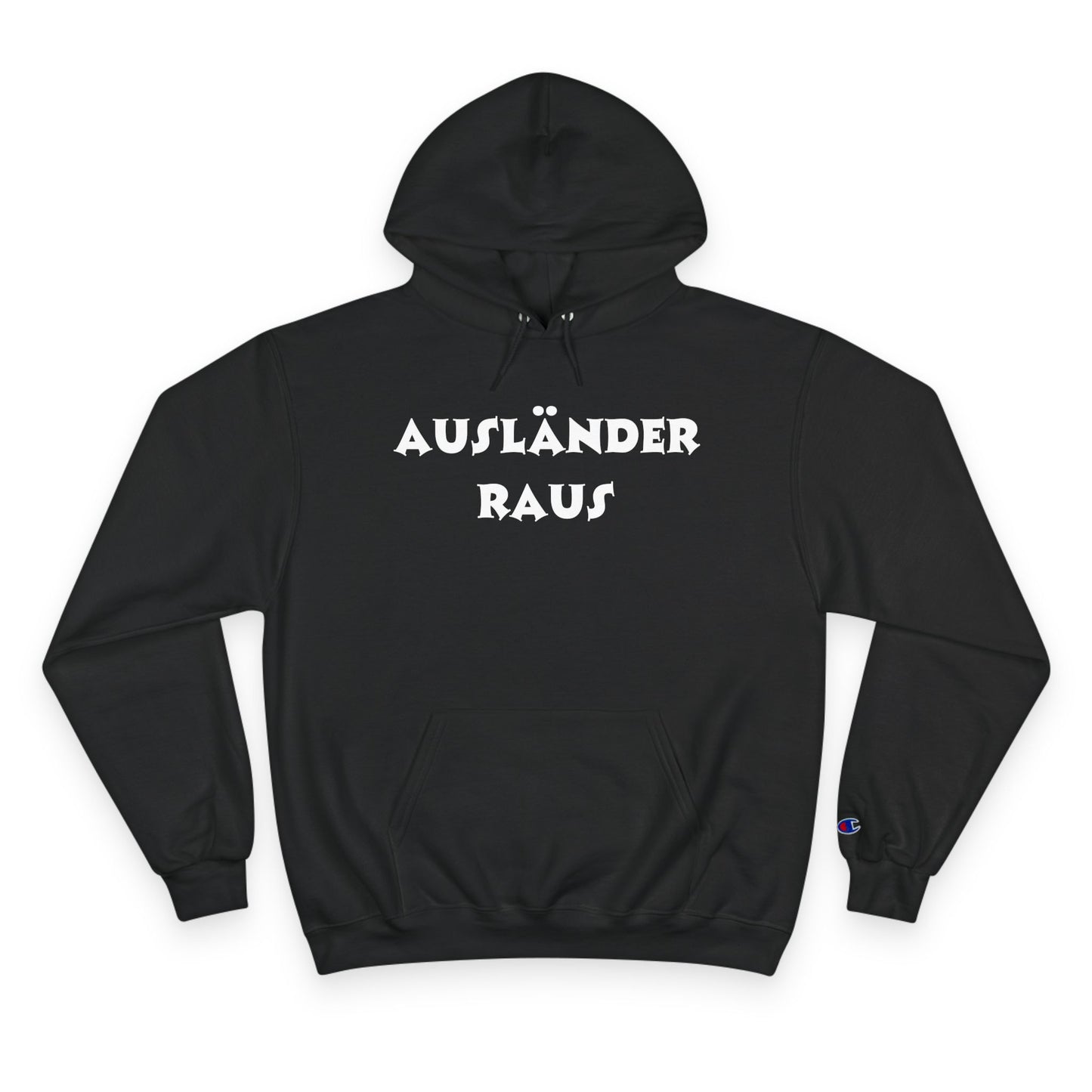 Hoodie — "Ausländer Raus" Statement Pullover