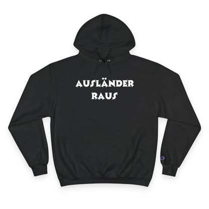 Hoodie — "Ausländer Raus" Statement Pullover
