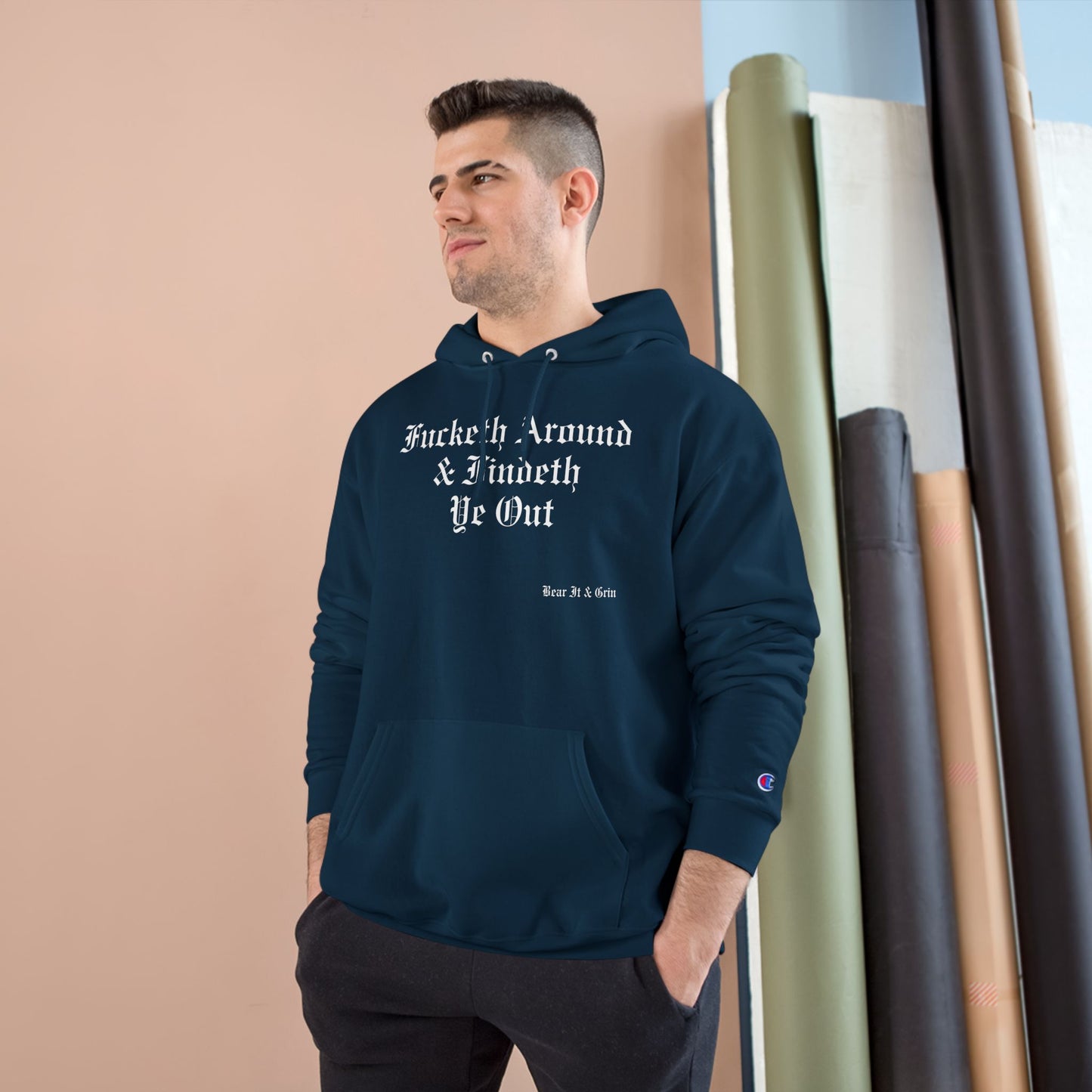 FUCKETH AROUND & FINDETH YE OUT™ — CHAMPION HOODIE