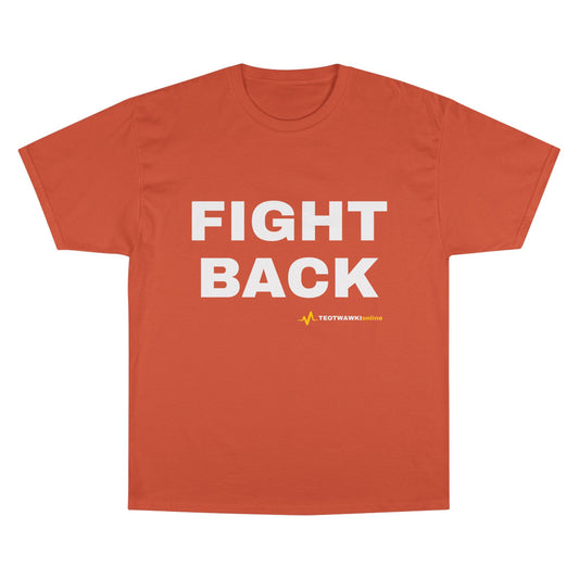 FIGHT BACK — Champion® Tee
