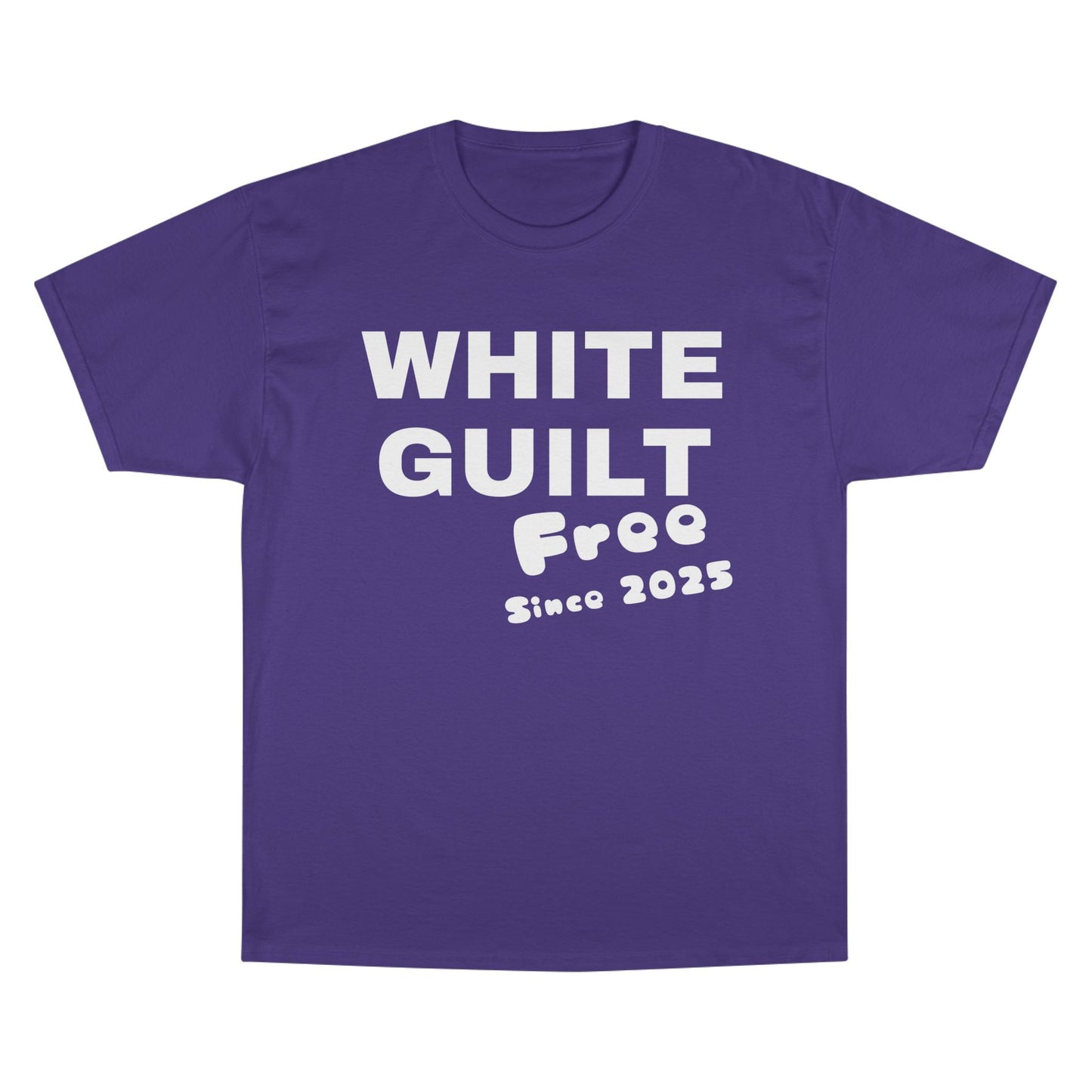 T-Shirt — "WHITE GUILT Free Since 2025" Graphic Tee