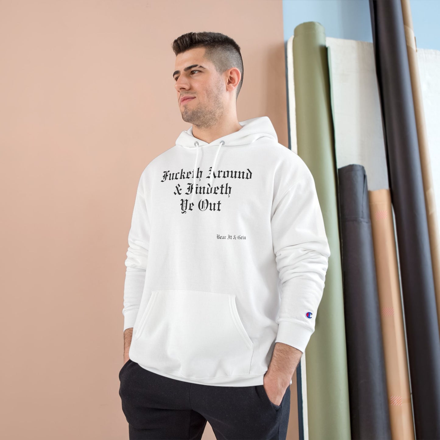 FUCKETH AROUND & FINDETH YE OUT™ — CHAMPION HOODIE