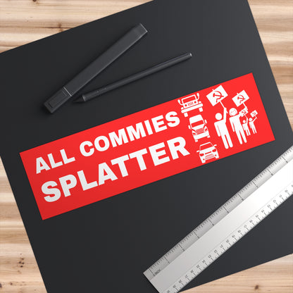 ALL COMMIES SPLATTER™” URBAN EDITION BUMPER STICKER