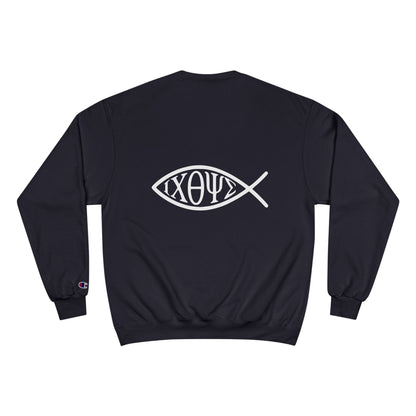 Ichthys: The Original Sign of Faith Under Fire ~ Champion Sweatshirt