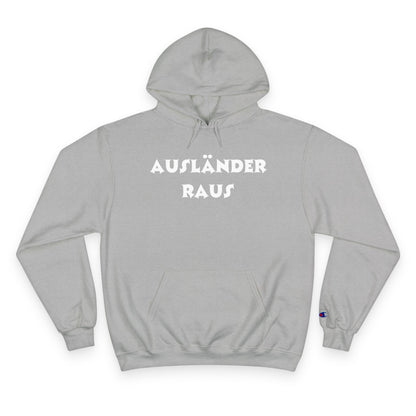 Hoodie — "Ausländer Raus" Statement Pullover