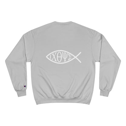 Ichthys: The Original Sign of Faith Under Fire ~ Champion Sweatshirt