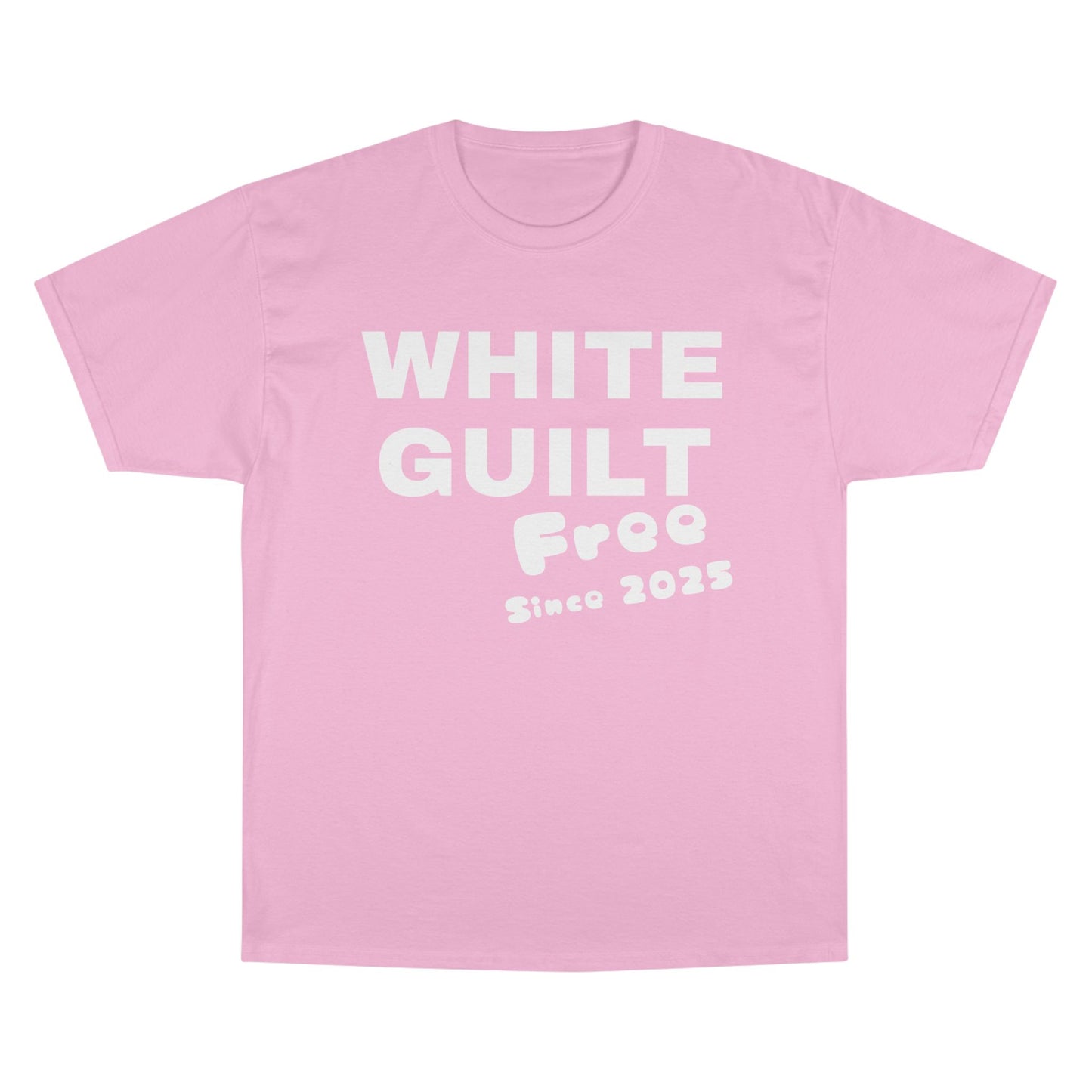 T-Shirt — "WHITE GUILT Free Since 2025" Graphic Tee