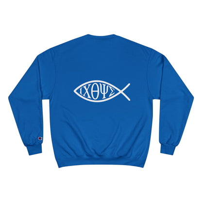 Ichthys: The Original Sign of Faith Under Fire ~ Champion Sweatshirt