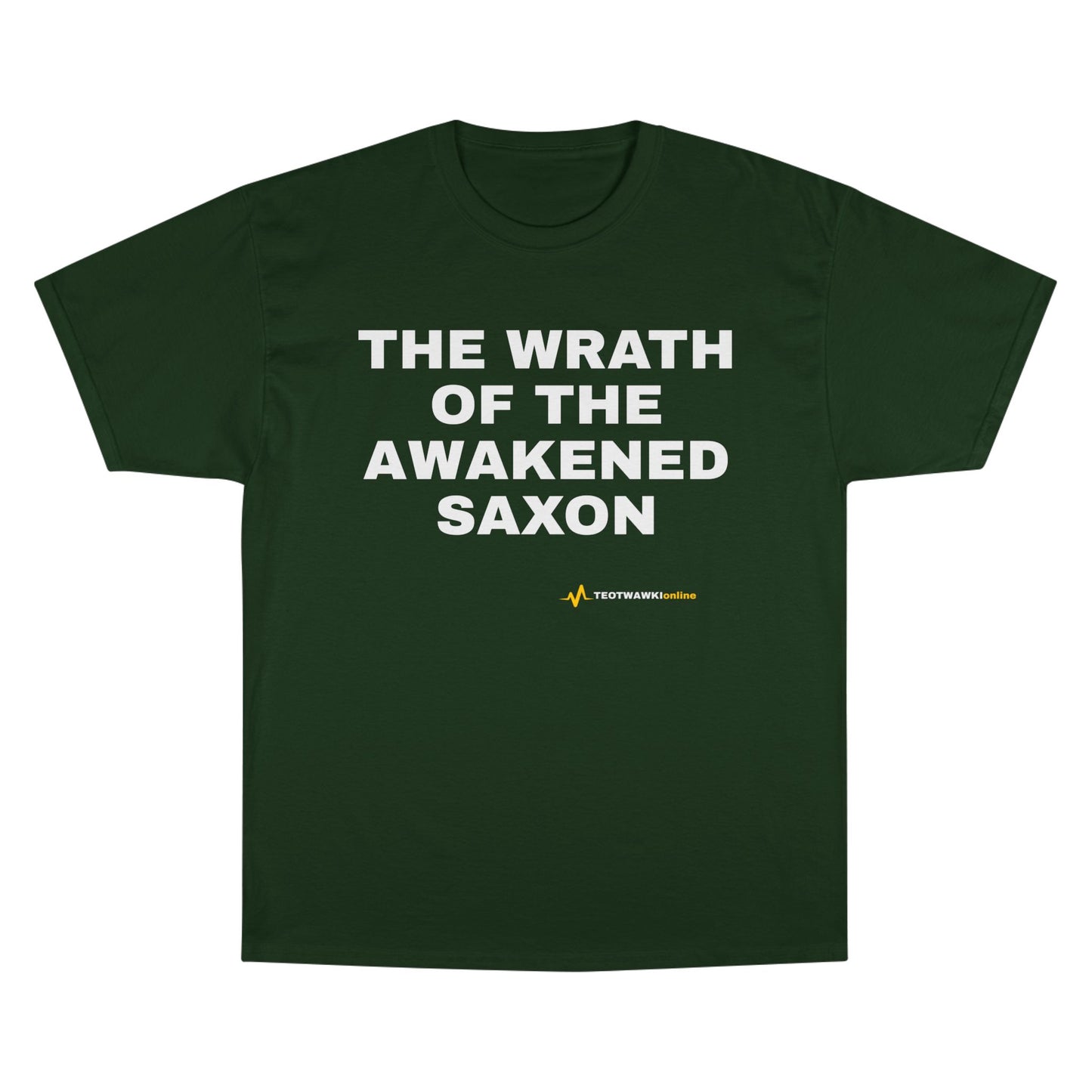 THE WRATH OF THE AWAKENED SAXON — Champion® Tee