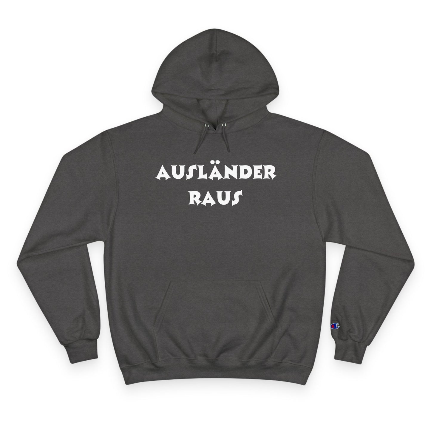 Hoodie — "Ausländer Raus" Statement Pullover