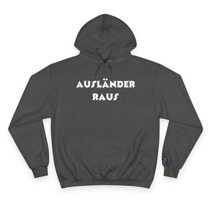 Hoodie — "Ausländer Raus" Statement Pullover