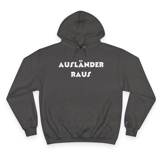Hoodie — "Ausländer Raus" Statement Pullover