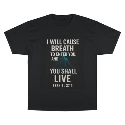 "BREATHE & LIVE" — Ezekiel 37: Champion® Resurrection Tee