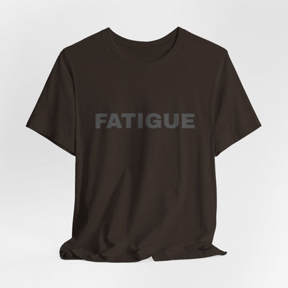 BLACK FATIGUE — Minimalist Bold Text T-Shirt (Black & Brown Editions)