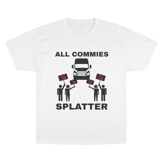 “ALL COMMIES SPLATTER™” LONG HAUL EDITION