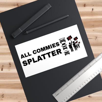 ALL COMMIES SPLATTER™” URBAN EDITION BUMPER STICKER