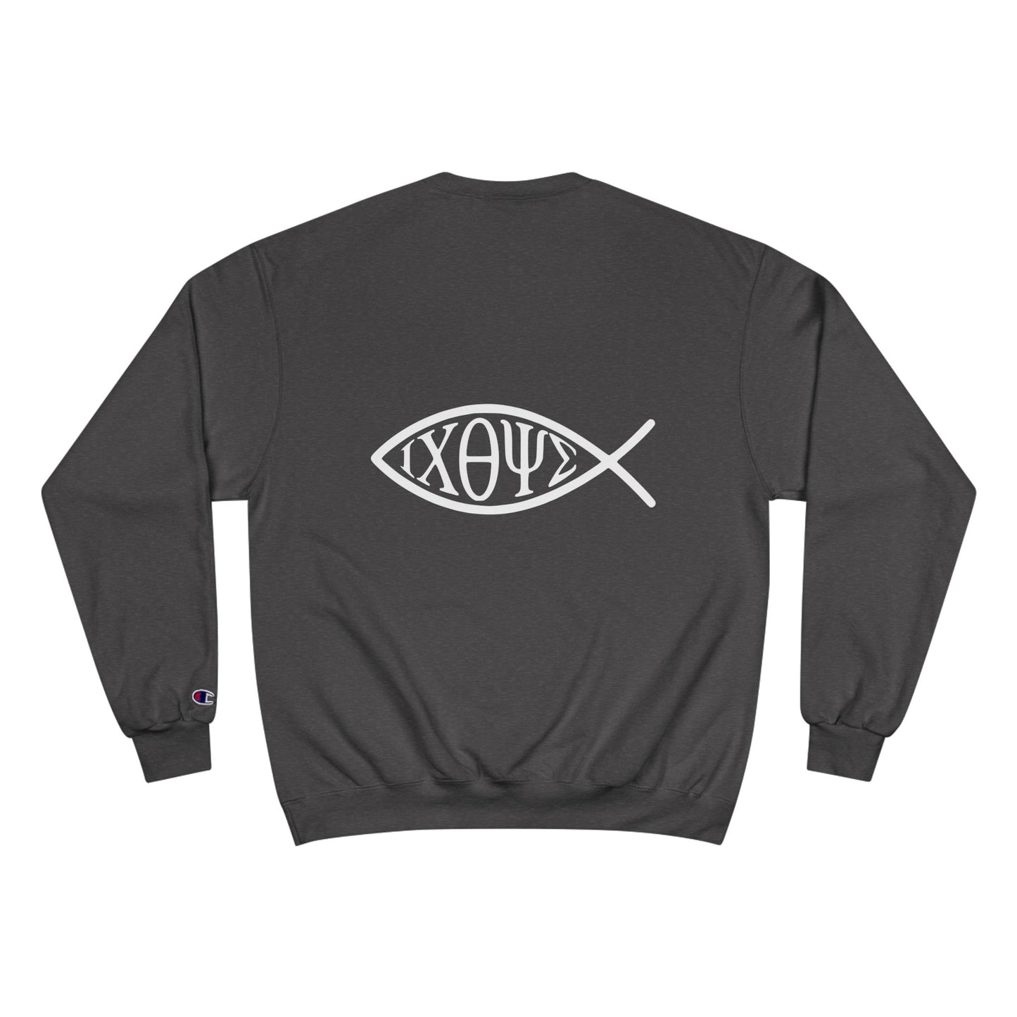 Ichthys: The Original Sign of Faith Under Fire ~ Champion Sweatshirt