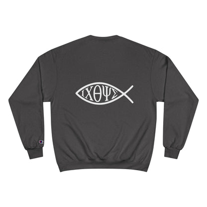 Ichthys: The Original Sign of Faith Under Fire ~ Champion Sweatshirt