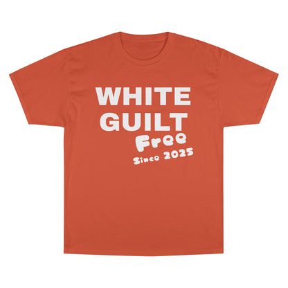 T-Shirt — "WHITE GUILT Free Since 2025" Graphic Tee