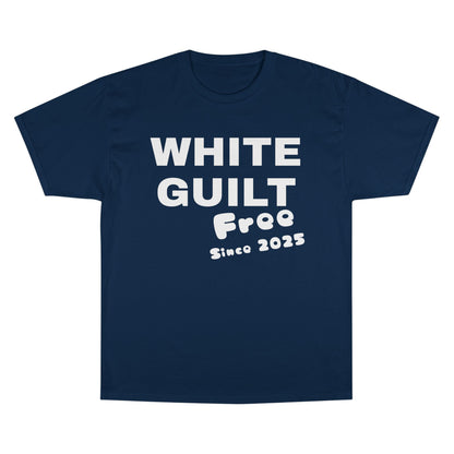 T-Shirt — "WHITE GUILT Free Since 2025" Graphic Tee