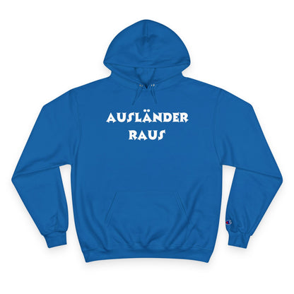 Hoodie — "Ausländer Raus" Statement Pullover