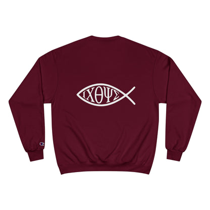 Ichthys: The Original Sign of Faith Under Fire ~ Champion Sweatshirt