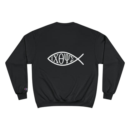 Ichthys: The Original Sign of Faith Under Fire ~ Champion Sweatshirt